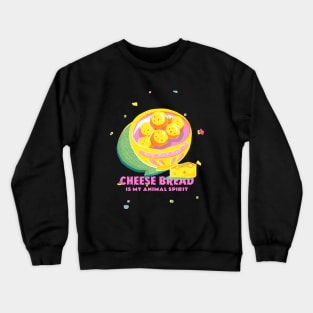 Cheese Bread Is My Animal Spirit Design Crewneck Sweatshirt